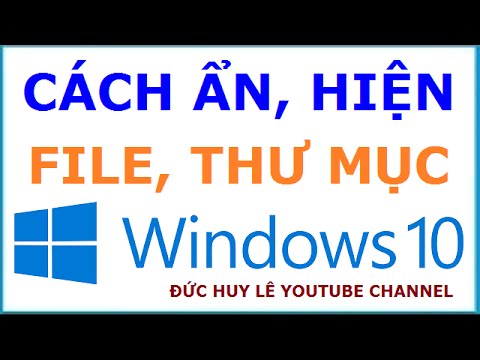 Cách hiện file, thư mục bị ẩn trên Windows 10